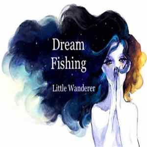 Little Wanderer - Dream Fishing EP FLAC album