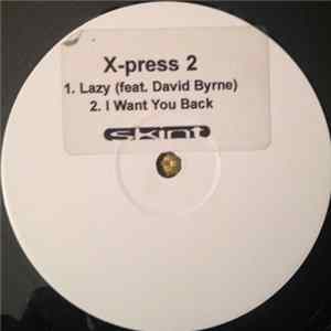X-Press 2 - Lazy / I Want You Back FLAC album