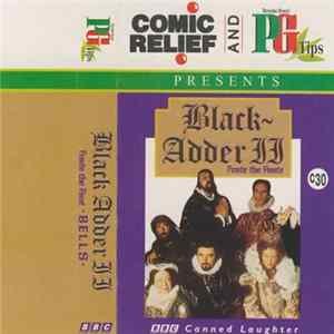 Richard Curtis & Ben Elton - Comic Relief And PG Tips Presents Blackadder II Parte The Firste - Bells FLAC album