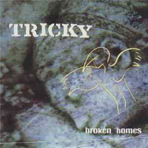 Tricky - Broken Homes FLAC album