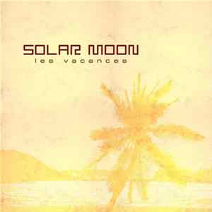 Solar Moon - Les Vacances FLAC album