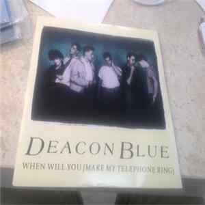 Deacon Blue - When Will You (Make My Telephone Ring) FLAC album