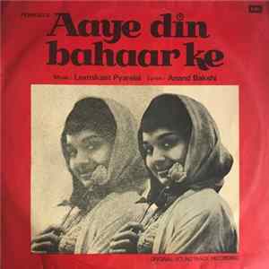 Laxmikant Pyarelal, Anand Bakshi - Aaye Din Bahaar Ke FLAC album