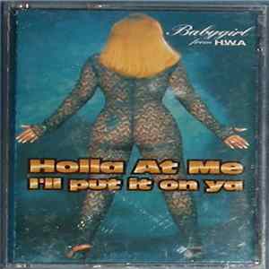 Babygirl From H.W.A. - Holla At Me, I'll Put It On Ya FLAC album