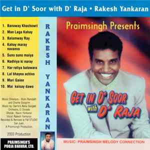 Rakesh Yankaran - Get In D'Soor With D'Raja FLAC album