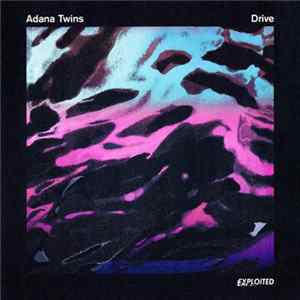 Adana Twins - Drive FLAC album