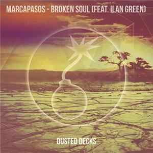 Marcapasos Feat. Ilan Green - Broken Soul FLAC album