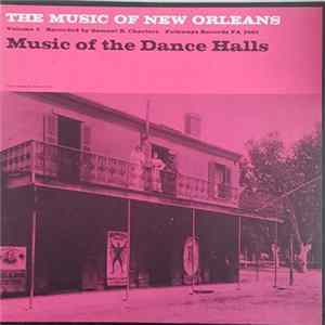 Various - The Music Of New Orleans Volume 3: Music Of The Dance Halls FLAC album
