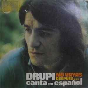 Drupi - Canta En Español - No Vayas / Después... FLAC album
