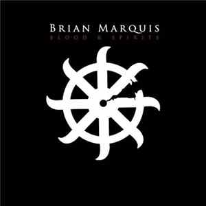 Brian Marquis - Blood & Spirits FLAC album