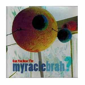 Myracle Brah - Can You Hear The Myracle Brah? FLAC album