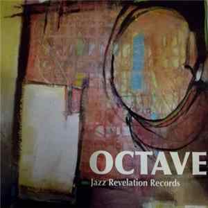 Albino Mbie Project, Eran Fink, Felix Peikli Quintet, Hagai Perets, Zac Zinger Group, Pasquale Strizzi, Concetta Donato, Dayramir & Habana enTRANCE, Lee Dynes and The Jazz Tellers, Leonardo Radicchi - OCTAVE FLAC album