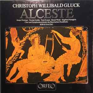 Christoph Willibald Gluck, Jessye Norman, Nicolai Gedda, Tom Krause, Bernd Weikl, Siegmund Nimsgern, Chor Des Bayerischen Rundfunks Chor und Symphonieorchester des Bayerischen Rundfunks Symphonie-Orchester Des Bayerischen Rundfunks, Serge Baudo - Alceste FLAC album