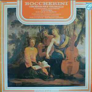 Boccherini - Maurice Gendron, Orchestre Des Concerts Lamoureux - London Symphony Orchestra, Pablo Casals, Raymond Leppard - Concertos Pour Violoncelle FLAC album