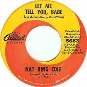 Nat King Cole - Let Me Tell You, Babe / For The Want Of A Kiss FLAC album