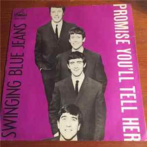 The Swinging Blue Jeans - Promise You'll Tell Her FLAC album