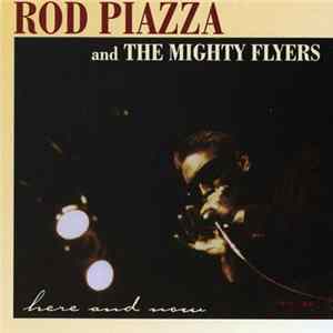 Rod Piazza & The Mighty Flyers - Here And Now FLAC album