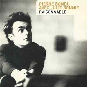 Pierre Bondu Avec Julie Bonnie - Raisonnable FLAC album