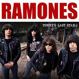 Ramones - Tommy's Last Stand FLAC album