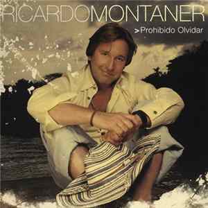 Ricardo Montaner - Prohibido Olvidar FLAC album