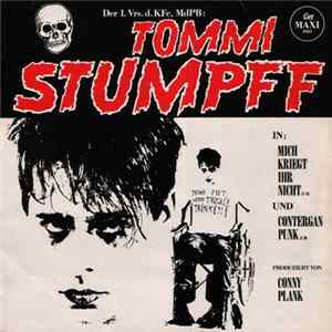 Tommi Stumpff - Mich Kriegt Ihr Nicht / Contergan Punk FLAC album