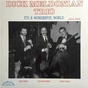 Dick Meldonian Trio - It's A Wonderful World FLAC album