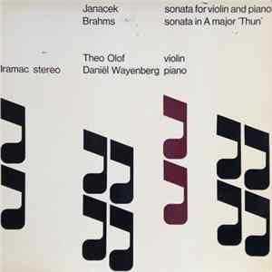 Janacek / Brahms, Theo Olof, Daniël Wayenberg - Sonata For Violin And Piano / Sonata In A Major 'Thun' FLAC album