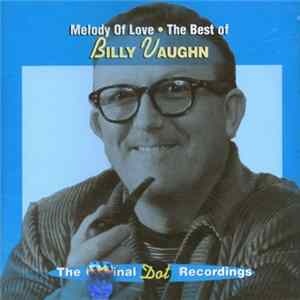 Billy Vaughn - Melody Of Love The Best Of Billy Vaughn FLAC album