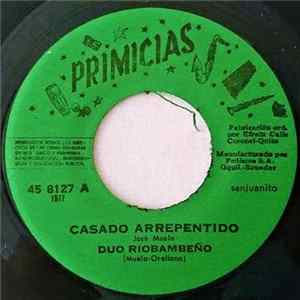 Duo Riobambeño - Casado Arrepentido / Tengo Novia FLAC album