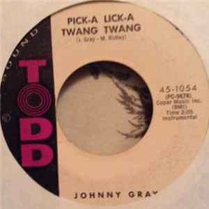 Johnny Gray - Pick-A Lick-A Twang Twang FLAC album