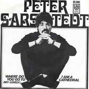 Peter Sarstedt - Where Do You Go To (My Lovely) / I Am A Cathedral FLAC album