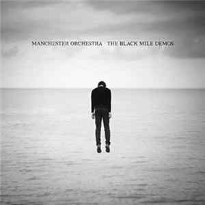 Manchester Orchestra - The Black Mile Demos FLAC album