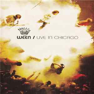 Ween - Live In Chicago FLAC album