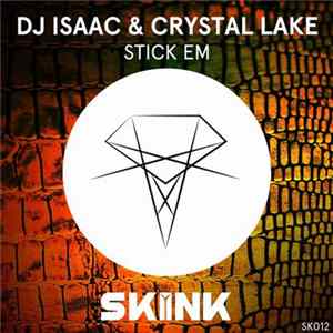 DJ Isaac & Crystal Lake - Stick Em FLAC album