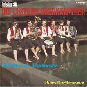 Die Lustigen Oberkärntner - Holiday Am Faakersee FLAC album