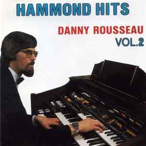 Danny Rousseau - Hammond Hits Vol. 2 FLAC album