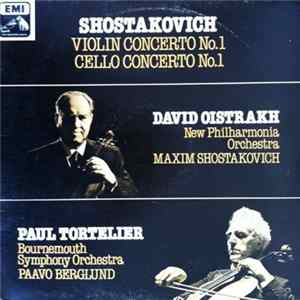 Shostakovich - Oistrakh, New Philharmonia Orchestra, Maxim Shostakovich / Tortelier, Bournemouth Symphony Orchestra, Berglund - Violin Concerto No. 1 / Cello Concerto No. 1 FLAC album