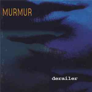 Murmur - Derailer FLAC album