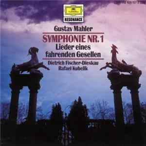 Gustav Mahler - Gustav Mahler: Symphonie No. 1 / Lieder Eines Fahrenden Gesellen FLAC album