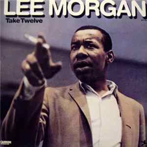 Lee Morgan - Take Twelve FLAC album