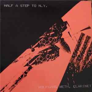 Wolfgang Weth - Half A Step To N.Y. FLAC album