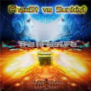 PhauSt Vs Sunkist - The Afterlife FLAC album