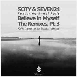 Soty & Seven24 Featuring Angel Falls - Believe In Myself (The Remixes, Pt. 3) FLAC album