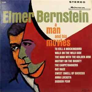 Elmer Bernstein - A Man And His Movies FLAC album