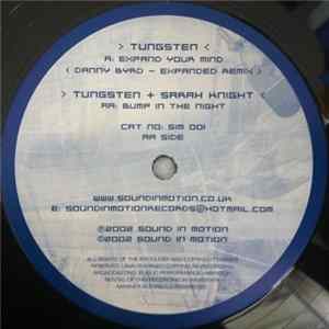 Tungsten - Expand Your Mind (Danny Byrd Remix) / Bump In The Night FLAC album