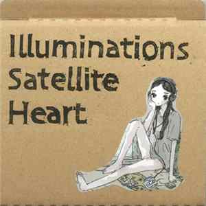 禁断の多数決 (Kindan No Tasūketsu) - Illuminations, Satellite Heart / Chill Sounds Series Volume 1 FLAC album