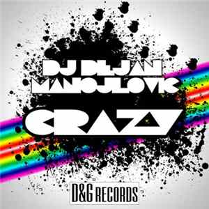 Dj Dejan Manojlovic - Crazy FLAC album