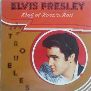 Elvis Presley - Troubles FLAC album