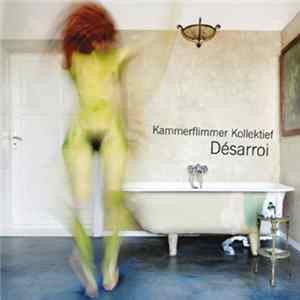 Kammerflimmer Kollektief - Désarroi FLAC album
