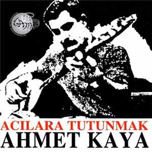 Ahmet Kaya - Acılara Tutunmak FLAC album